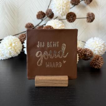 Jij bent goud waard, mat bruin, goud 