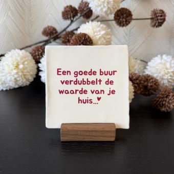 Een goede buur verdubbelt de waarde van je huis, wit, roze 
