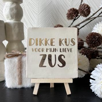 Dikke kus voor mijn lieve zus mat wit, goud