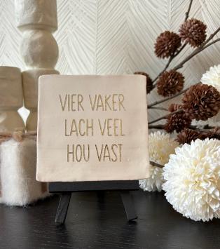 Vier vaker lach veel hou vast, mat wit, goud