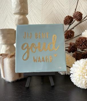 Jij bent goud waard, baby blauw, goud