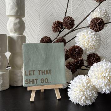 Let that shit go groen,goud