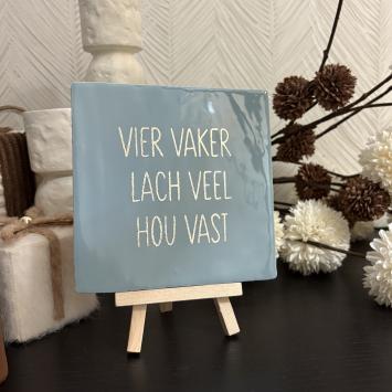 Vier vaker lach veel hou vast, baby blauw