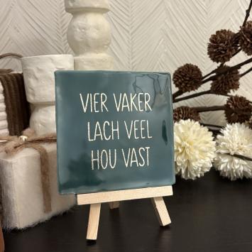 Vier vaker lach veel hou vast, donker groen goud